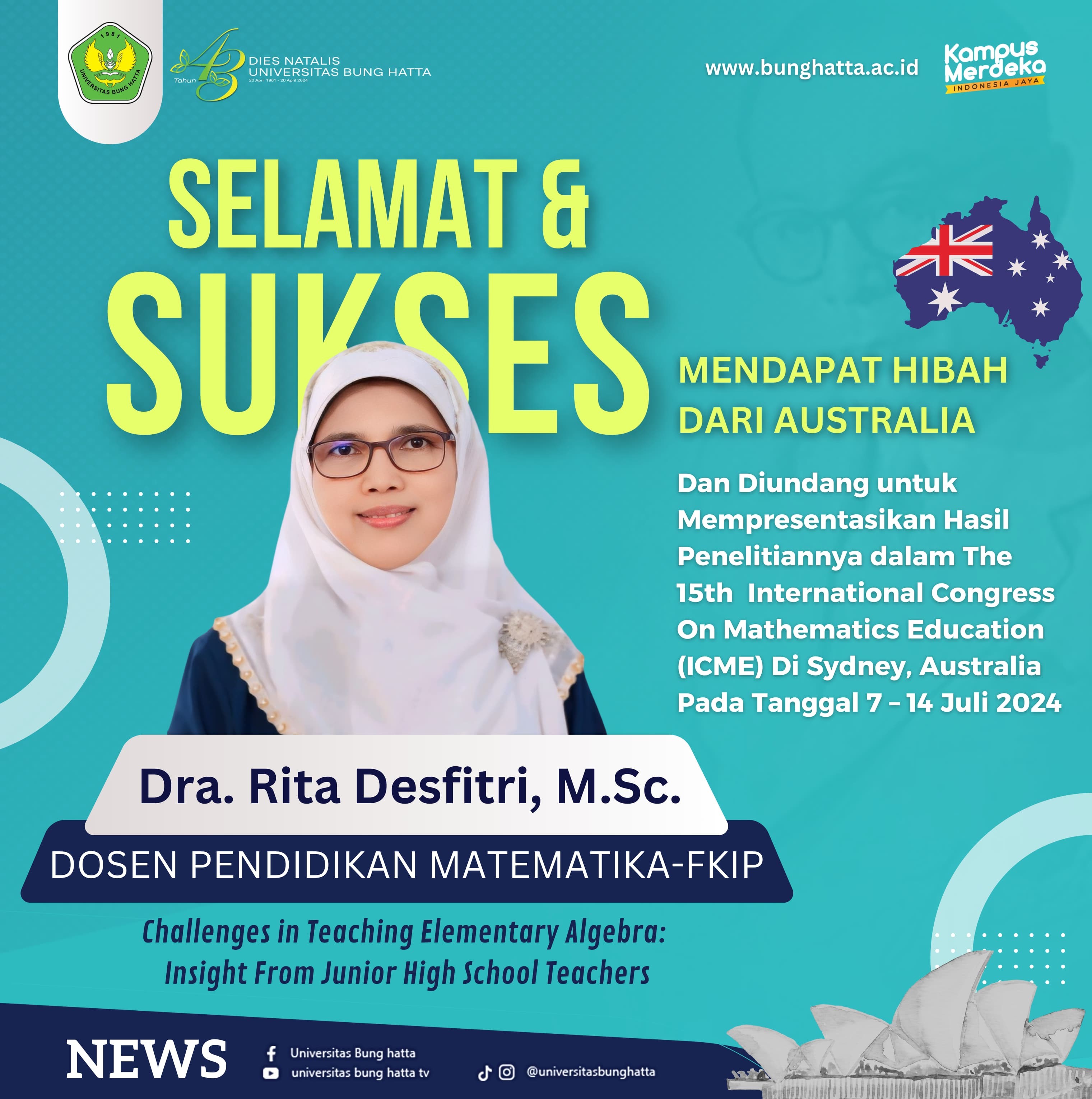 Dra. Rita Defitri,M.Sc Dosen Program Studi Pendidikan Matematika FKIP Universitas Bung Hatta, Akan Presentasi pada ICME-15 di Sydney, Australia