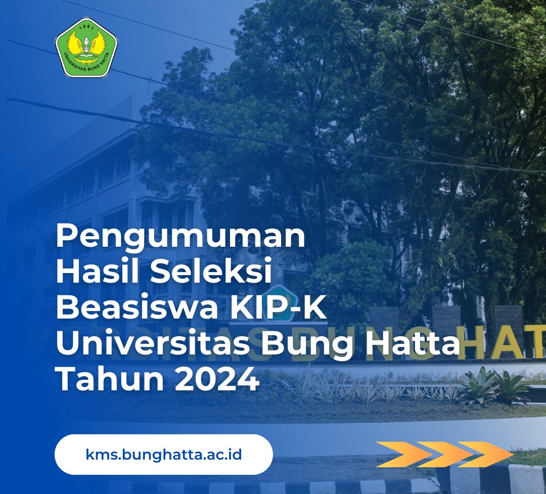 Pengumuman Hasil Seleksi Beasiswa KIP-K Universitas Bung Hatta Tahun 2024